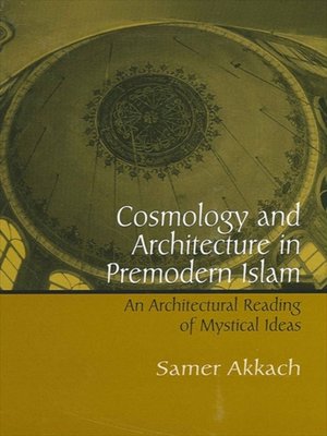 cover image of Cosmology and Architecture in Premodern Islam